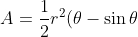 A=\frac{1}{2}r^2(\theta-\sin\theta)